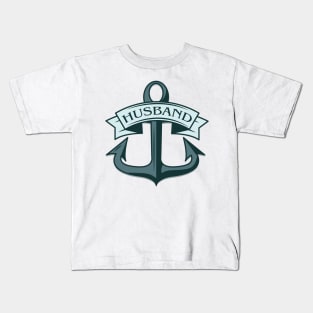 Husband Ships Anchor Kids T-Shirt